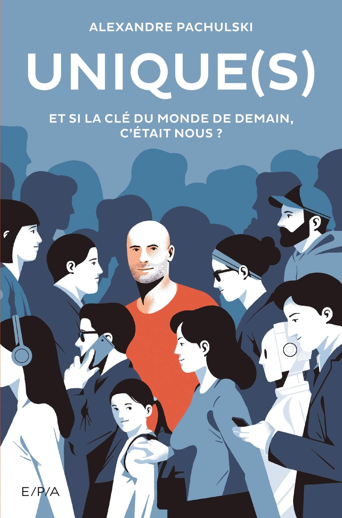 Unique(s): Et si la clé du monde de demain, c'était nous ?