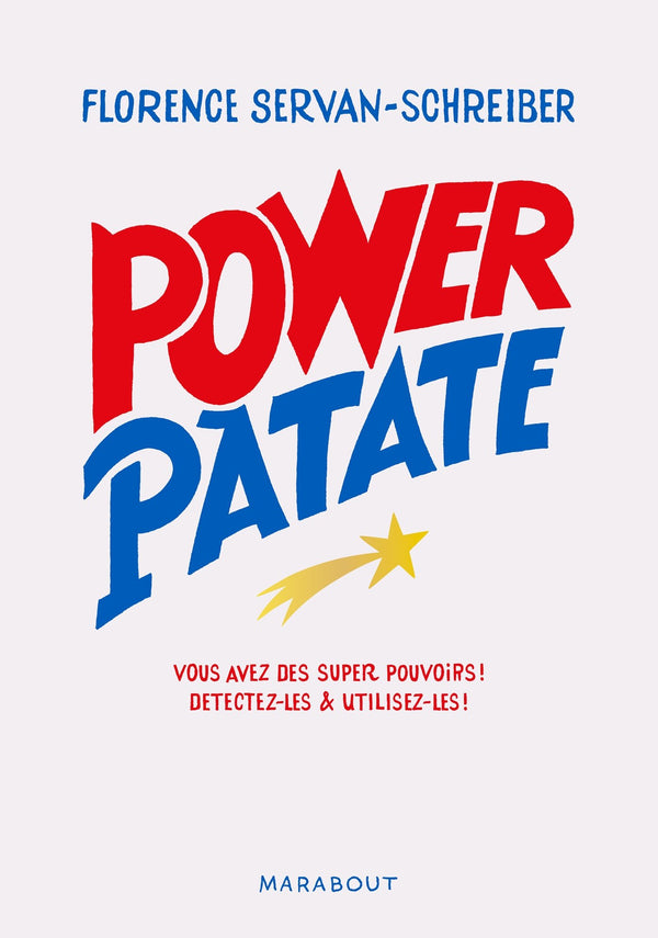 Power Patate: Vous avez des super pouvoirs ! Détectez-les & utilisez-les