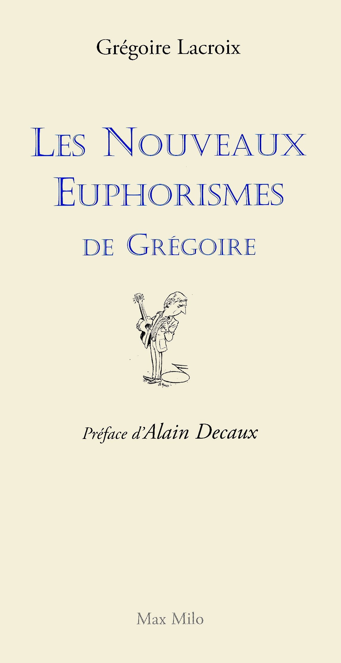 Les nouveaux euphorismes de Grégoire (volume 02)