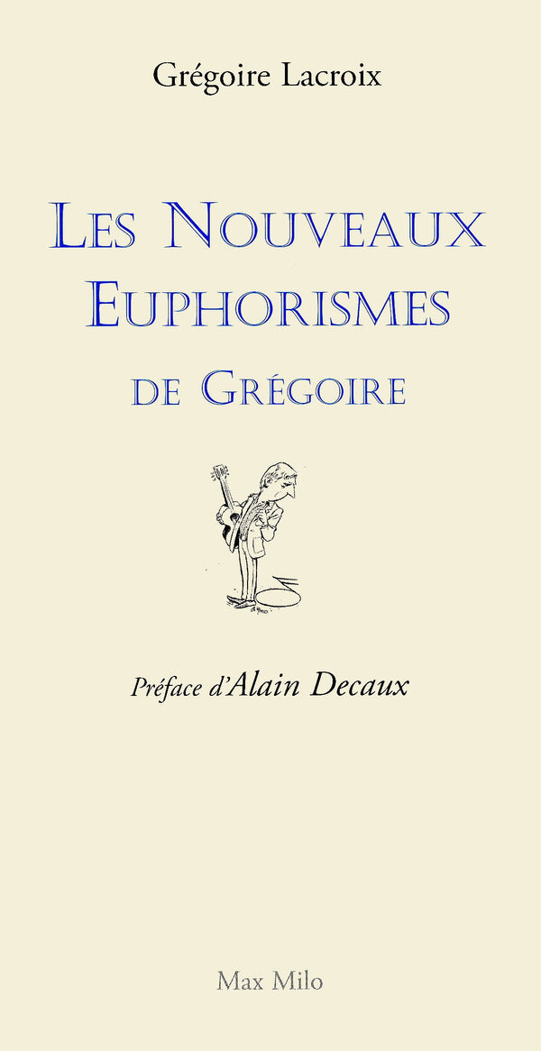 Les nouveaux euphorismes de Grégoire (volume 02)