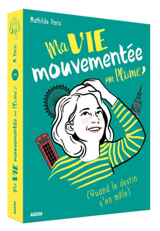 Ma vie mouvementée par Plume (quand le destin s'en mêle)