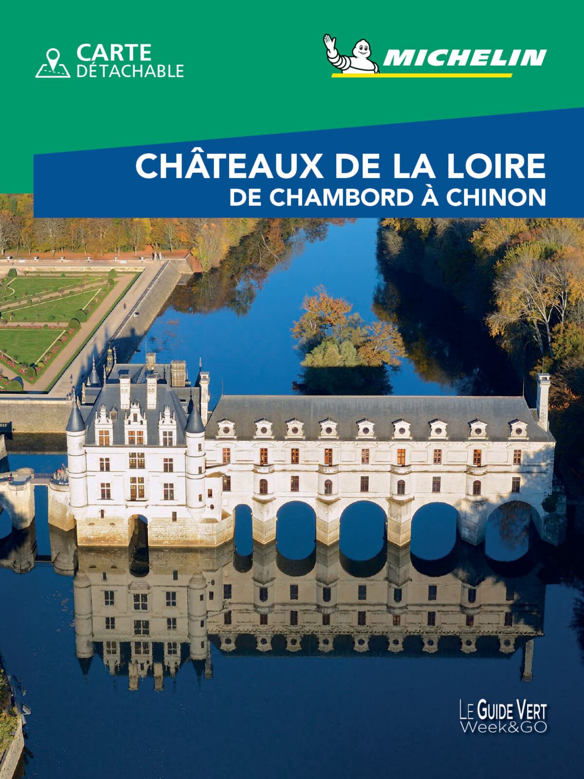 Guide Vert WE&GO Châteaux de la Loire - Tours (Best of)