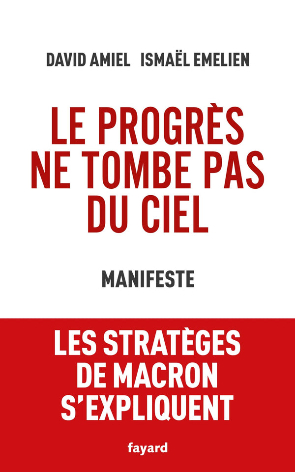 Le progrès ne tombe pas du ciel: Manifeste