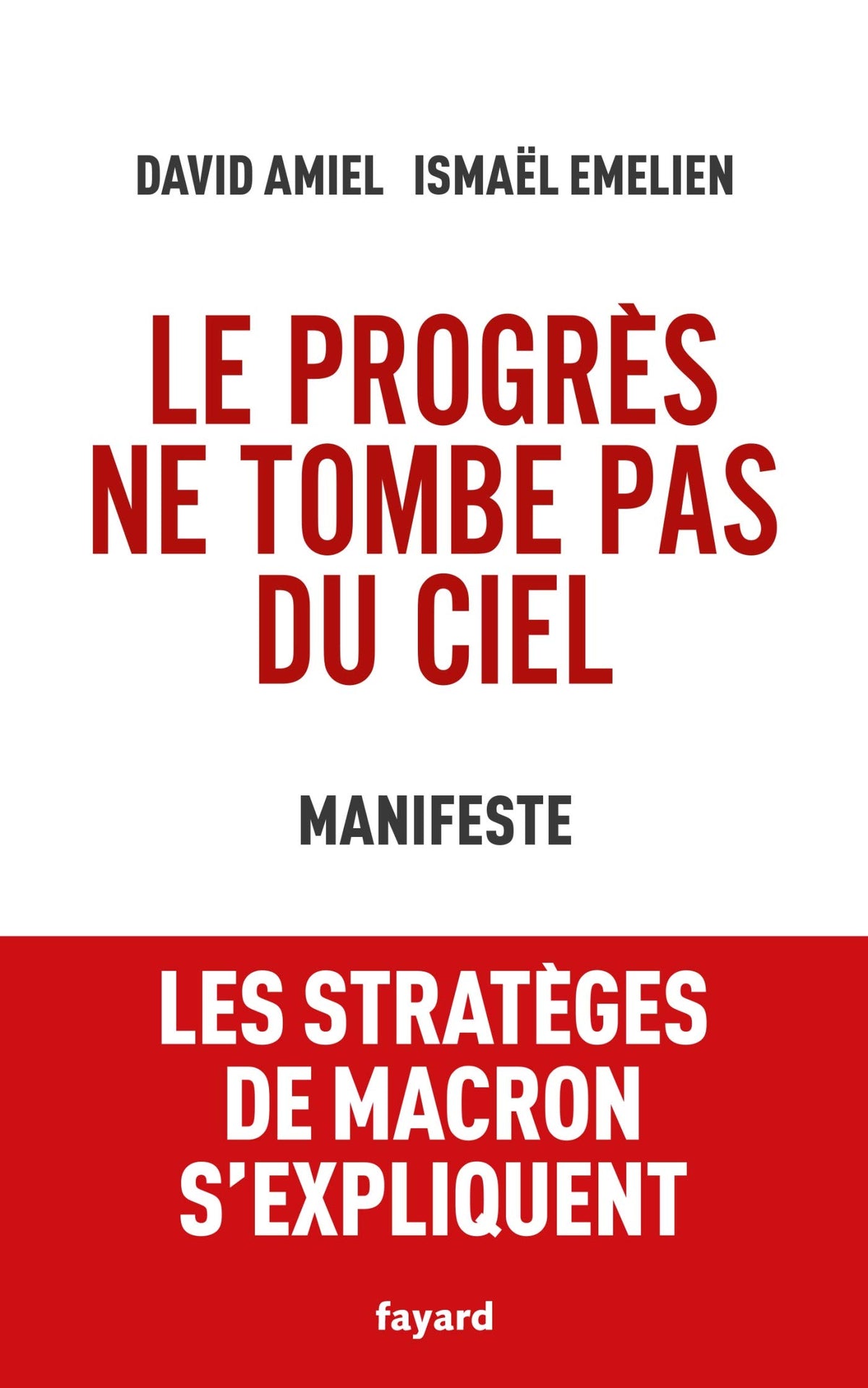 Le progrès ne tombe pas du ciel: Manifeste