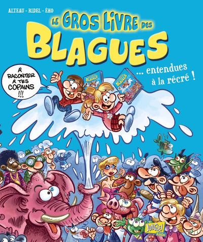 Le gros livre des blagues... entendues à la récré ! - tome 2 (2)