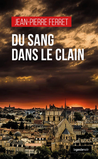 Du sang dans le Clain - Geste Noir N° 160