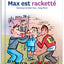 Max est racketté