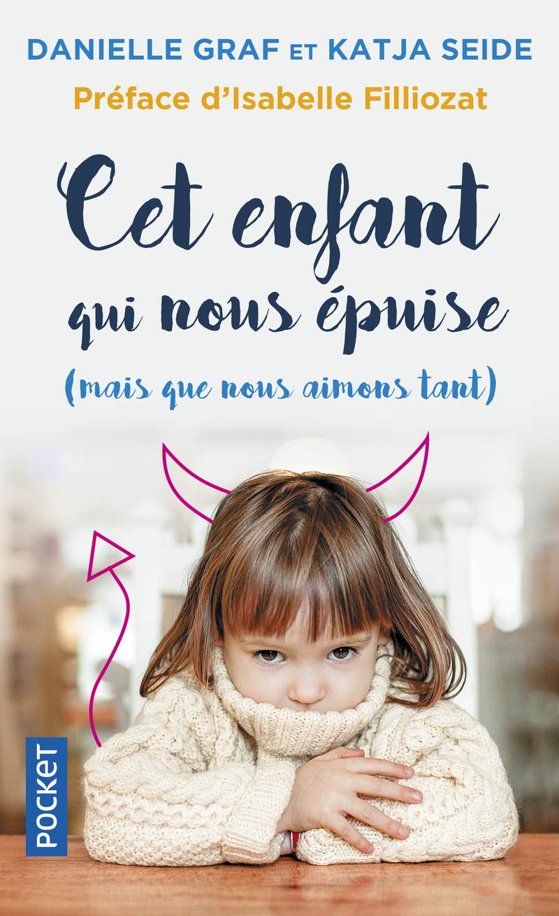 Cet enfant qui nous épuise (mais que nous aimons tant !)