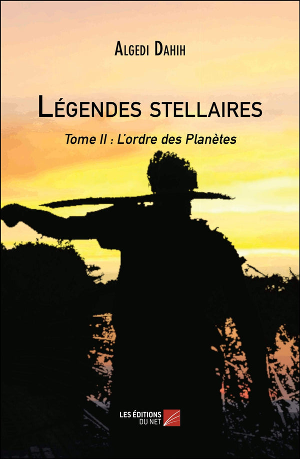 Légendes stellaires: Tome II : L’ordre des Planètes
