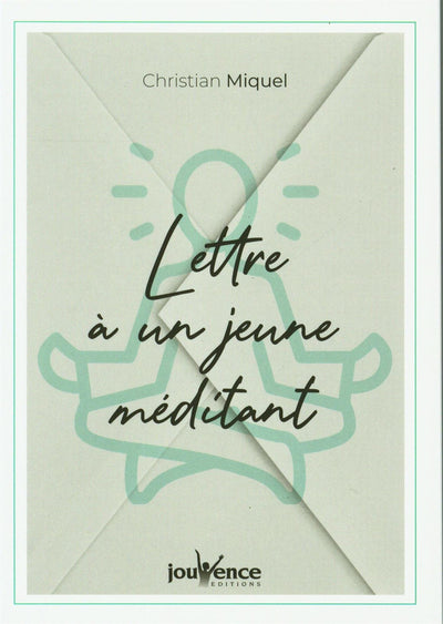 Lettre à un jeune méditant