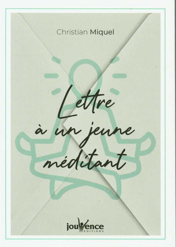 Lettre à un jeune méditant