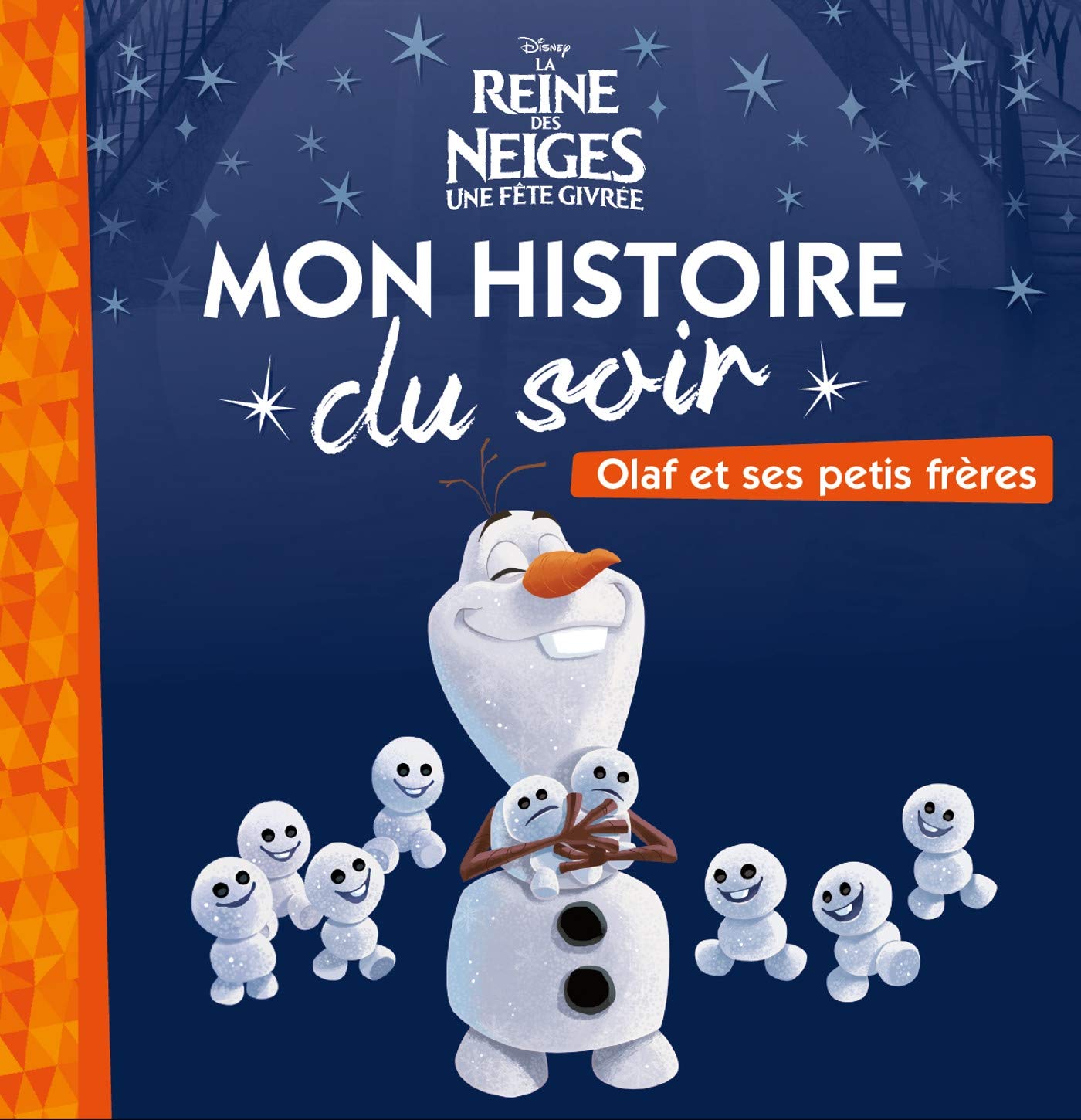 LA REINE DES NEIGES - Mon Histoire du Soir - Olaf et ses petits frères - Disney