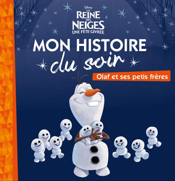 LA REINE DES NEIGES - Mon Histoire du Soir - Olaf et ses petits frères - Disney