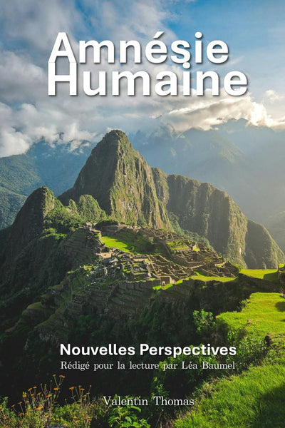 Amnésie Humaine : Nouvelles Perspectives: Les Bâtisseurs de l'Ancien Monde