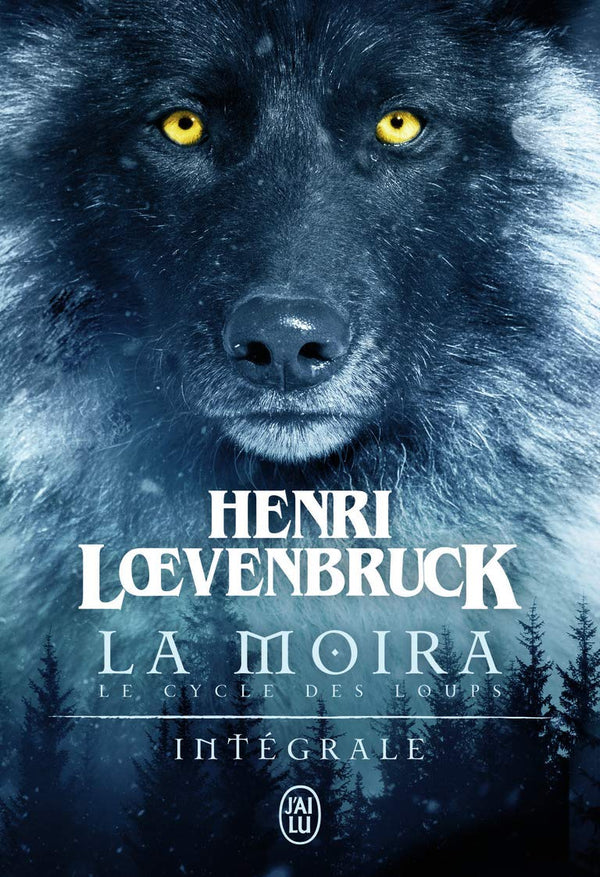 Le cycle des loups - La Moira: L'intégrale