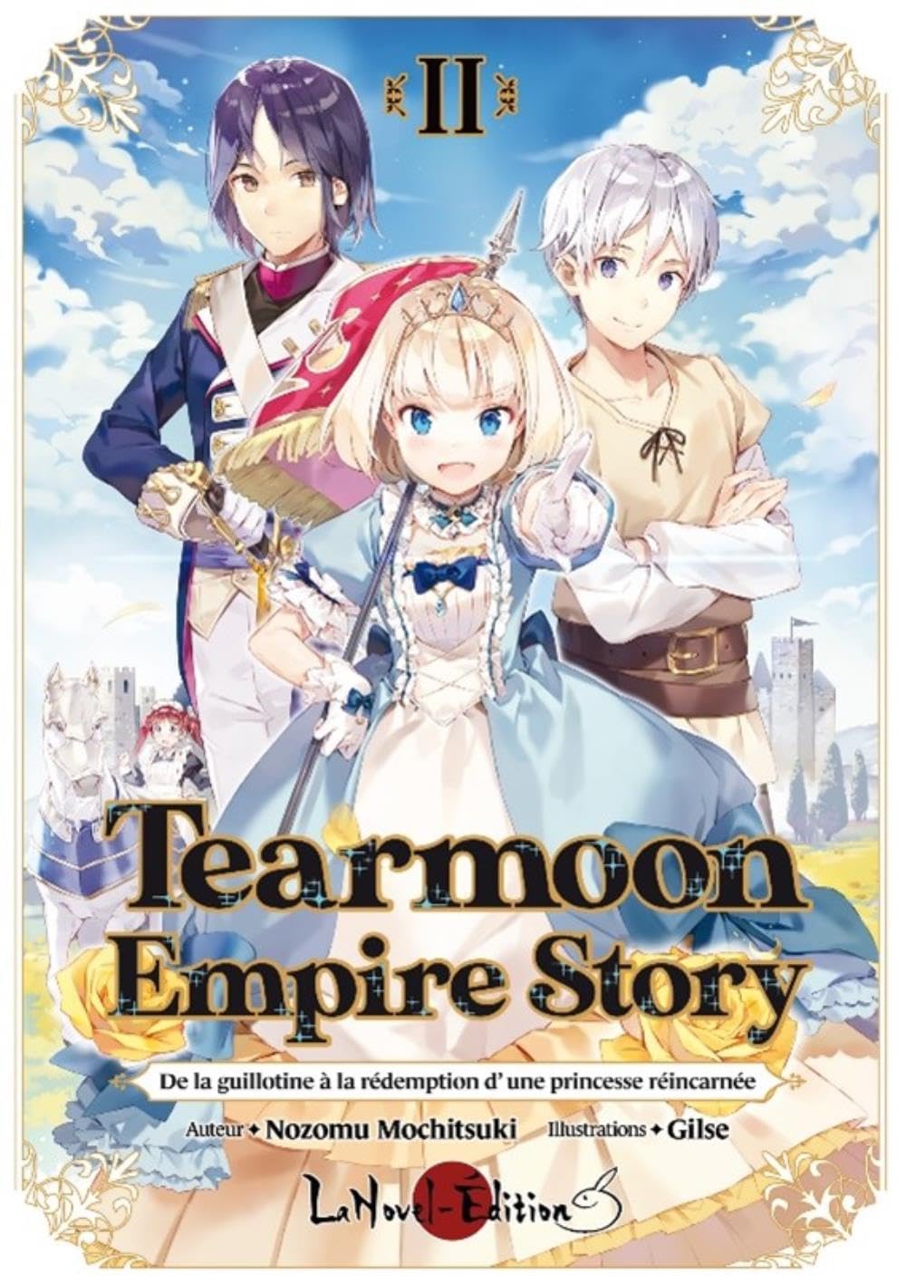 TEARMOON EMPIRE STORY VOL 02 : De la guillotine à la rédemption d'une Princesse réincarnée - La Princesse sur la guillotine