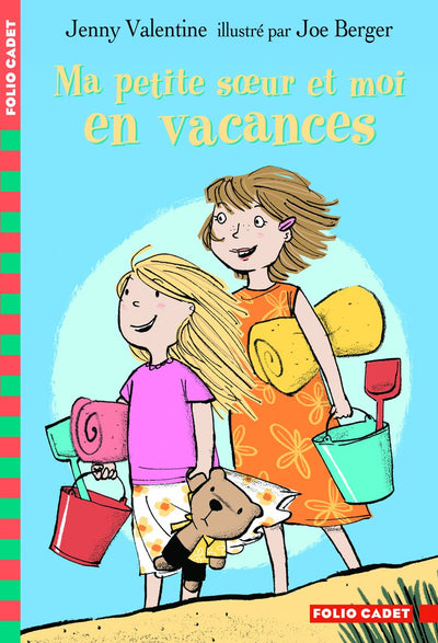 Ma petite sœur et moi en vacances - Folio Cadet - Dès 8 ans