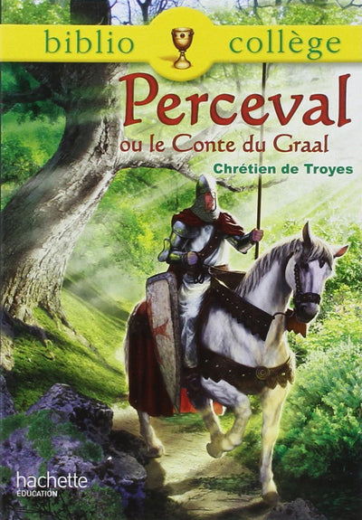 Bibliocollège - Perceval ou le conte du Graal, Chrétien de Troyes