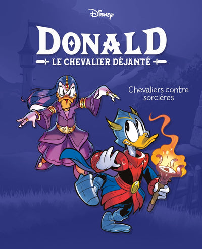 Chevaliers contre sorcières: Donald le chevalier déjanté - Tome 2