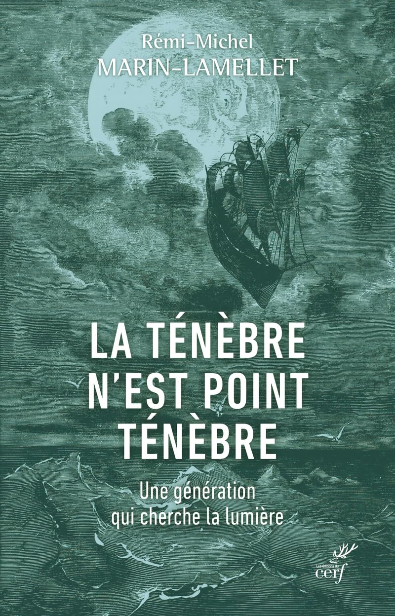 La ténèbre n'est point ténèbre - Une génération qui cherche la lumière