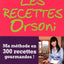 Les recettes Orsoni - ma méthode en 300 recettes gourmandes