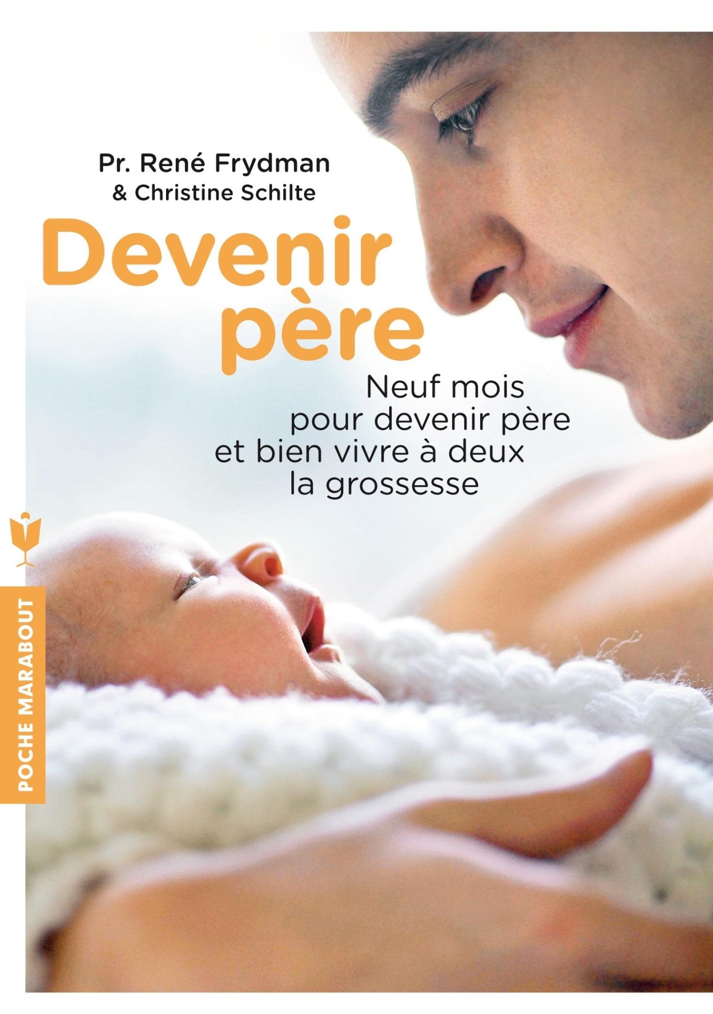 Devenir père: Neuf mois pour devenir père et bien vivre à deux la grossesse