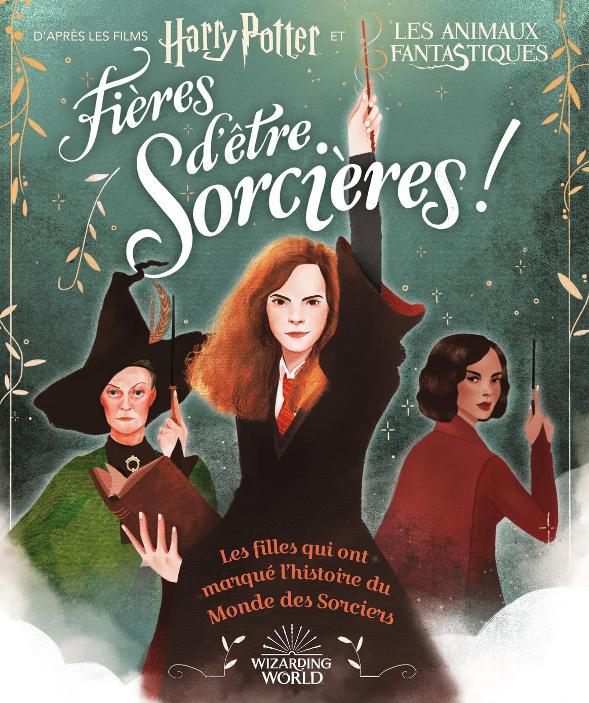 HARRY POTTER/ANIMAUX FANTASTIQUES - FIERES D'ETRE SORCIERES