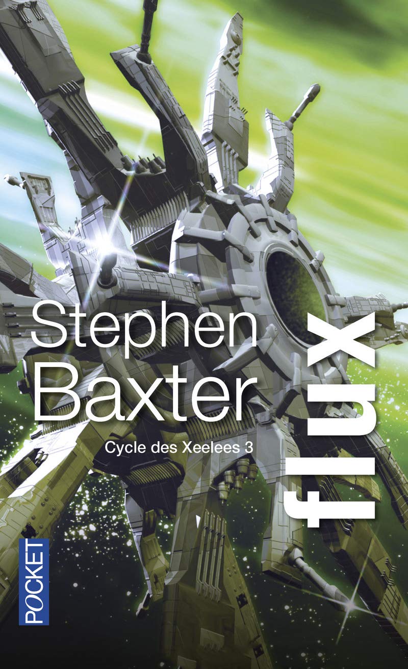Le Cycle des Xeelees T3: Flux (3)