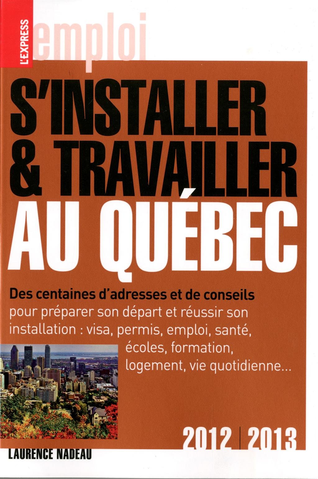 S'INSTALLER, TRAVAILLER QUEBEC