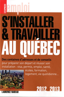 S'INSTALLER, TRAVAILLER QUEBEC