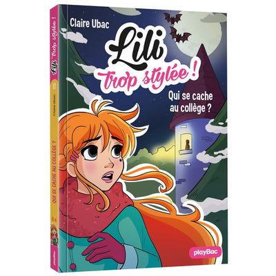 Lili trop stylée ! - Qui se cache au collège ? - tome 10