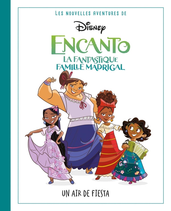 Disney Pixar - Les nouvelles aventures d'Encanto, la fantastique famille Madrigal