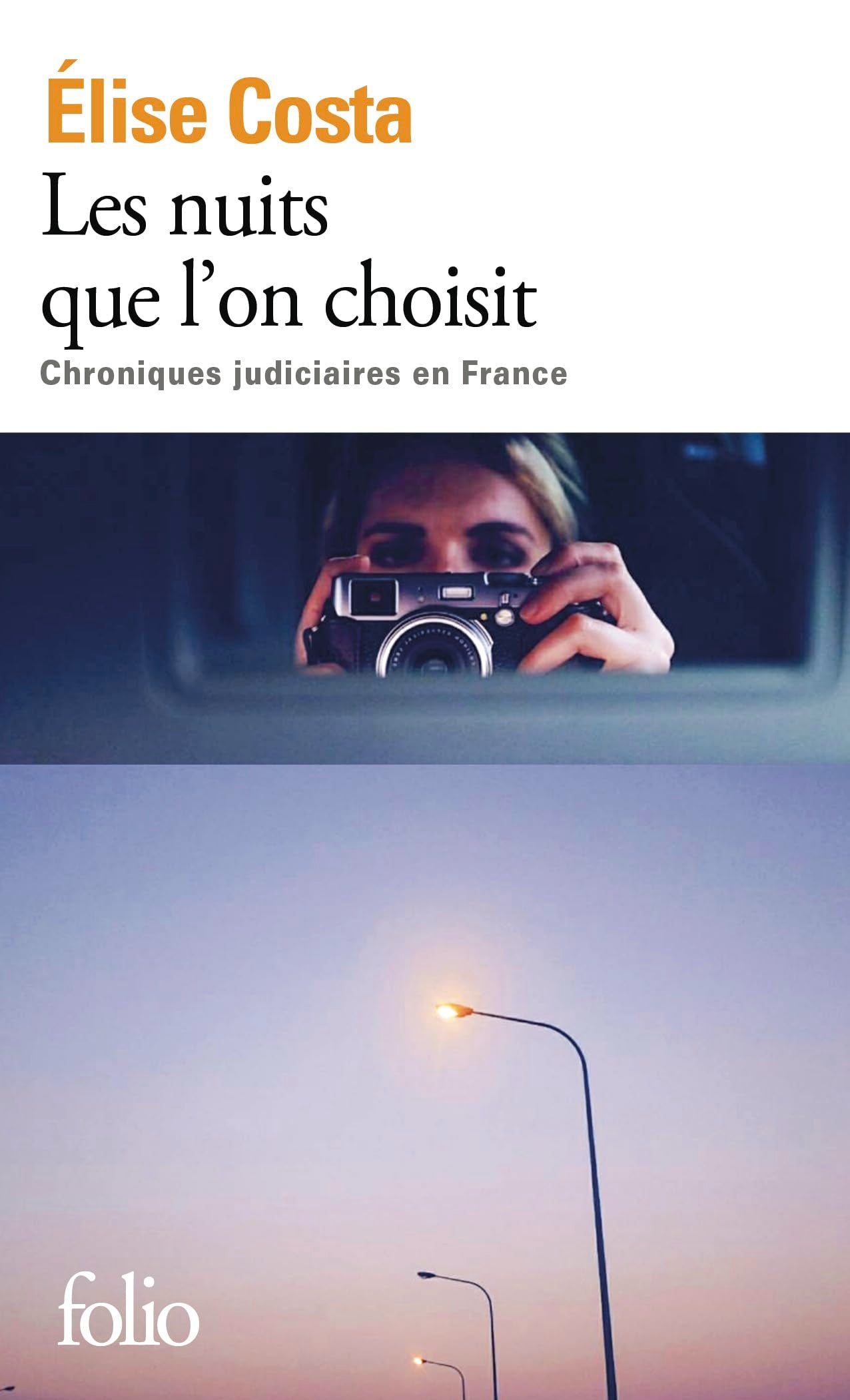 Les nuits que l'on choisit: Chroniques judiciaires en France
