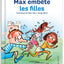 Max embête les filles