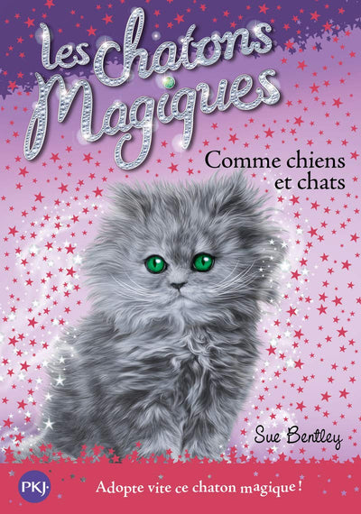 Les chatons magiques - tome 18 : Comme chiens et chats (18)