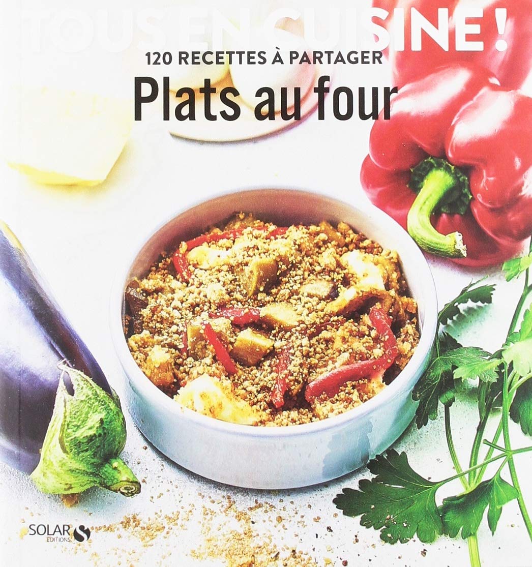 Plats au four - Tous en cuisine !