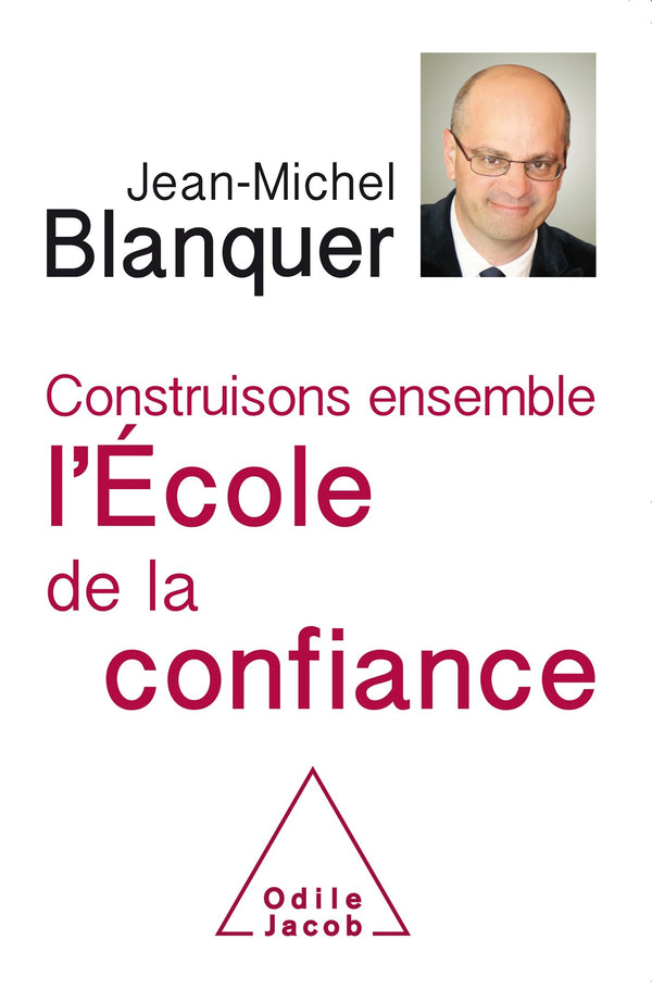 Construisons ensemble l'Ecole de la confiance