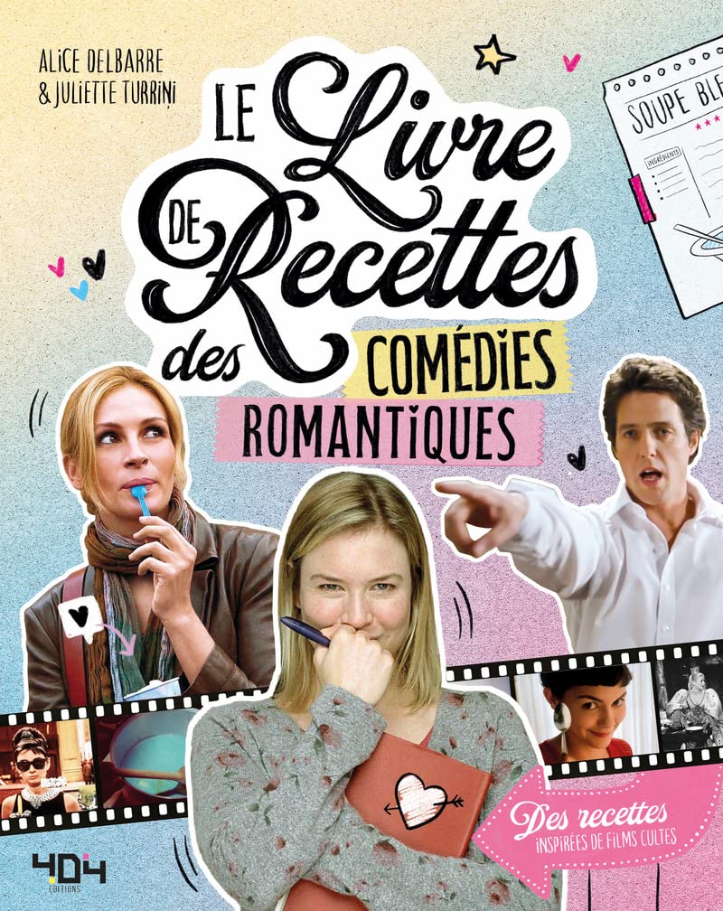 Le livre de recettes des comédies romantiques - Livre de cuisine de films - Tout public