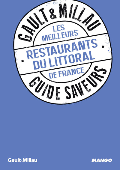 Les meilleurs restaurants du littoral: guide saveurs GAULT&MILLAU