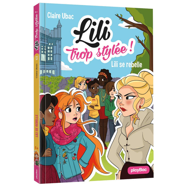 Lili trop stylée ! - Lili se rebelle - Tome 13