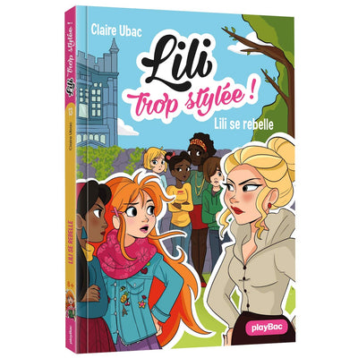 Lili trop stylée ! - Lili se rebelle - Tome 13