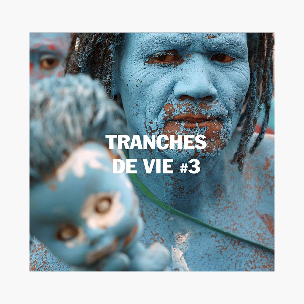 TRANCHES DE VIE #3