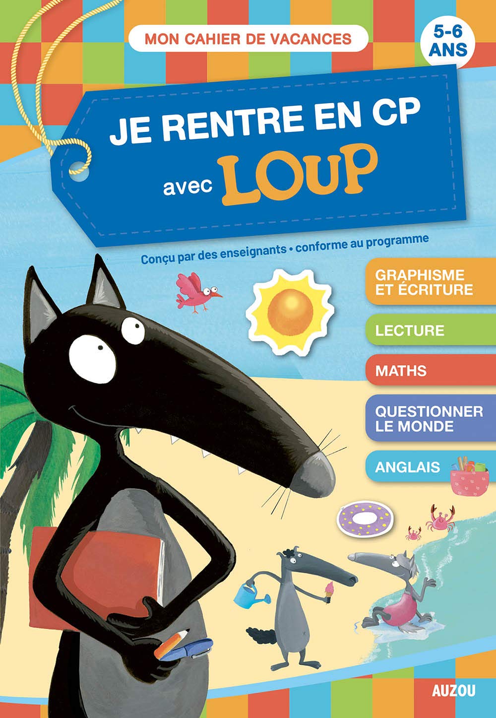 JE RENTRE EN CP AVEC LOUP - CAHIER DE VACANCES 2024