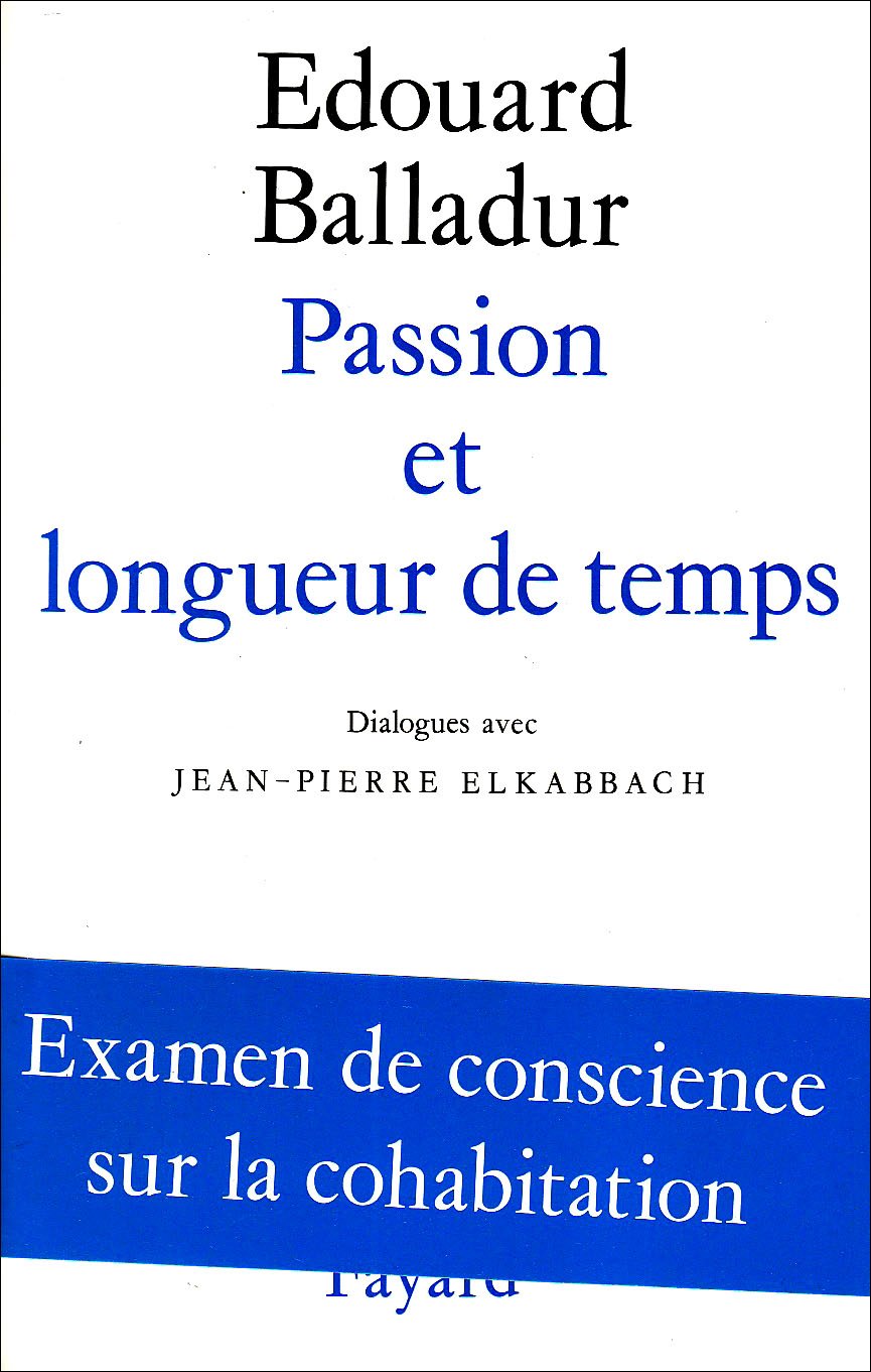 Passion et longueur de temps: Dialogues avec Jean-Pierre Elkabbach