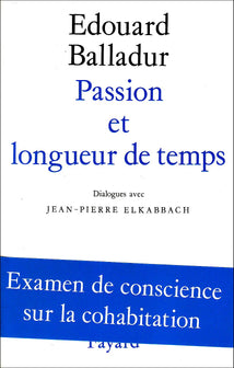 Passion et longueur de temps: Dialogues avec Jean-Pierre Elkabbach