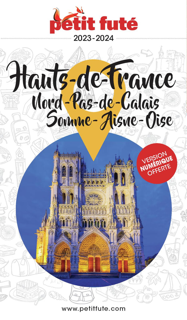 Guide Hauts-de-France 2023 Petit Futé: Nord-Pas-de-Calais-Somme-Aisne-Oise