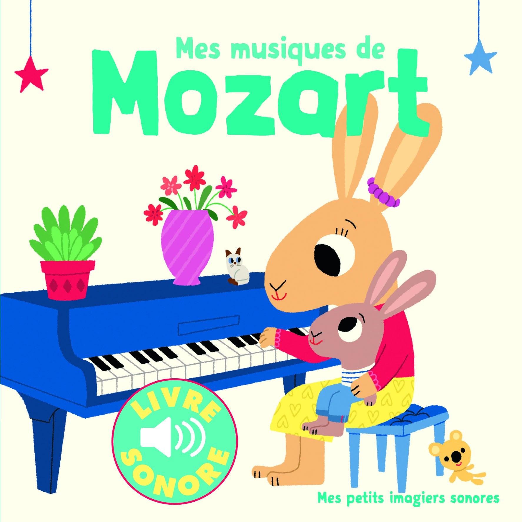 Mes musiques de Mozart - Mes petits imagiers sonores - Dès 1 an