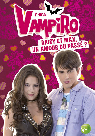 15. Chica Vampiro : Daisy et Max, un amour du passé ?