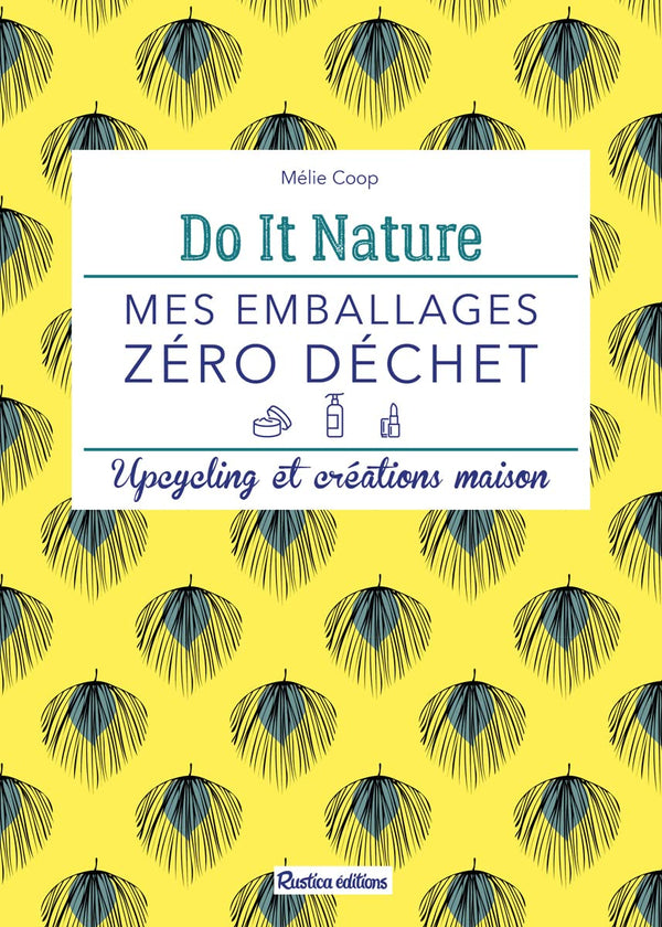 Mes emballages zéro déchet: Upcycling et créations maison