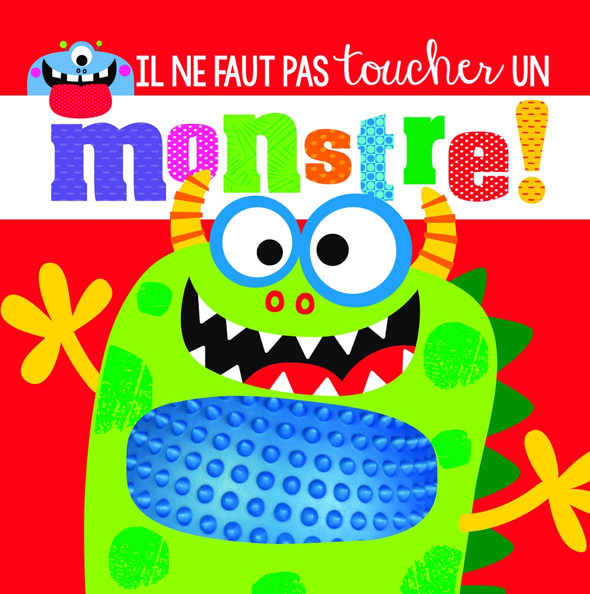 Il ne faut pas toucher un monstre !